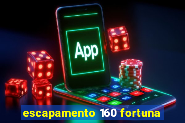 escapamento 160 fortuna