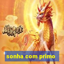 sonha com primo