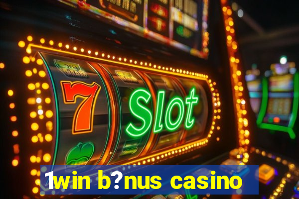 1win b?nus casino