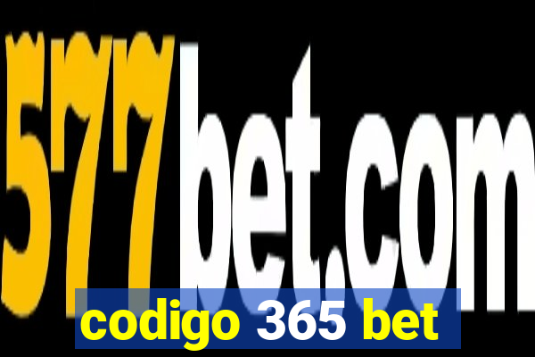 codigo 365 bet