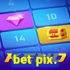 bet pix.