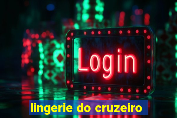 lingerie do cruzeiro