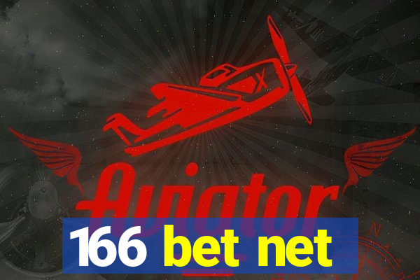 166 bet net