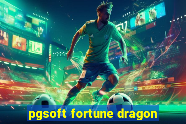 pgsoft fortune dragon