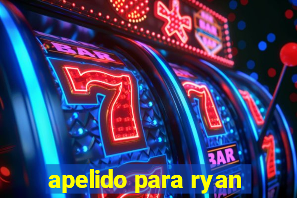 apelido para ryan