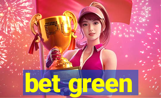 bet green