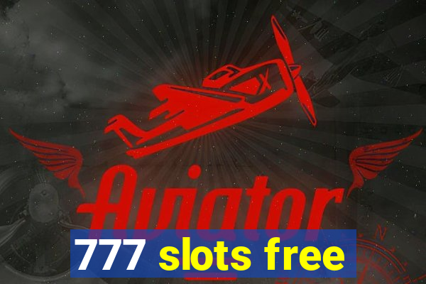 777 slots free