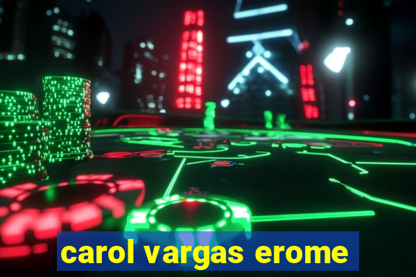 carol vargas erome