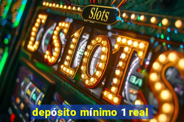 depósito mínimo 1 real