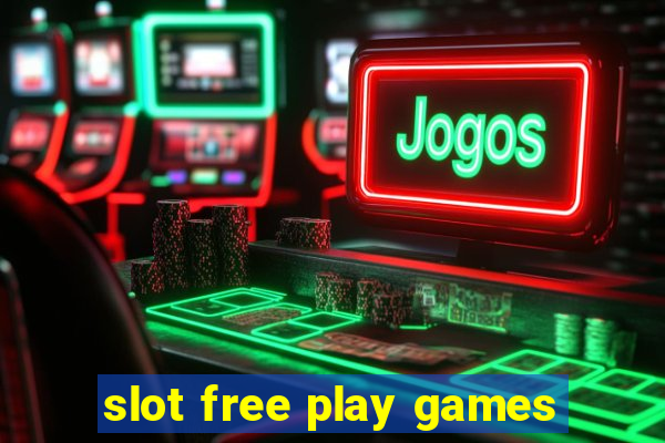 slot free play games