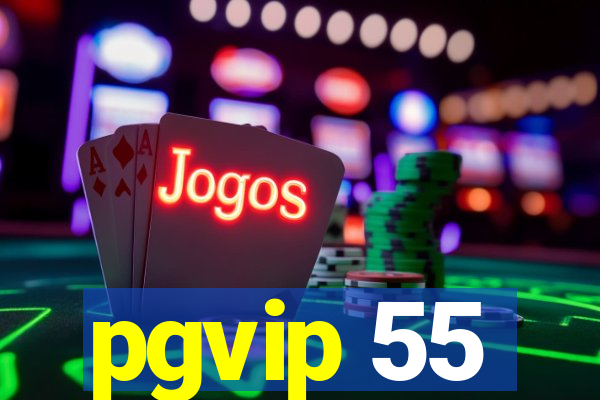 pgvip 55