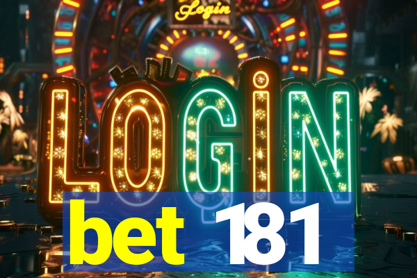 bet 181