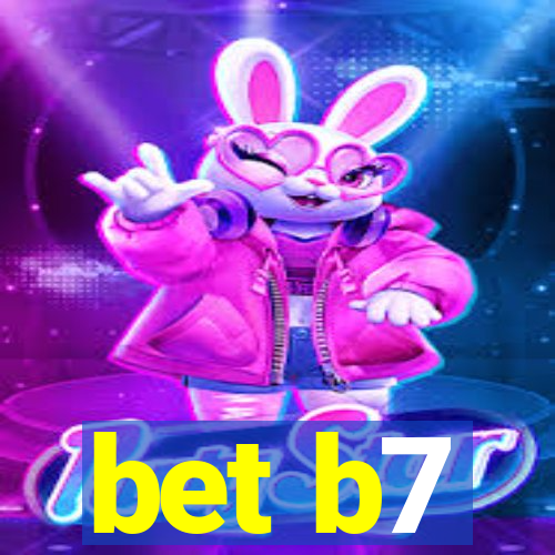 bet b7