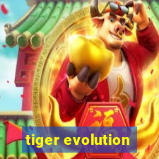 tiger evolution