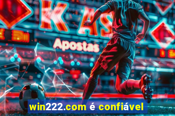 win222.com é confiável