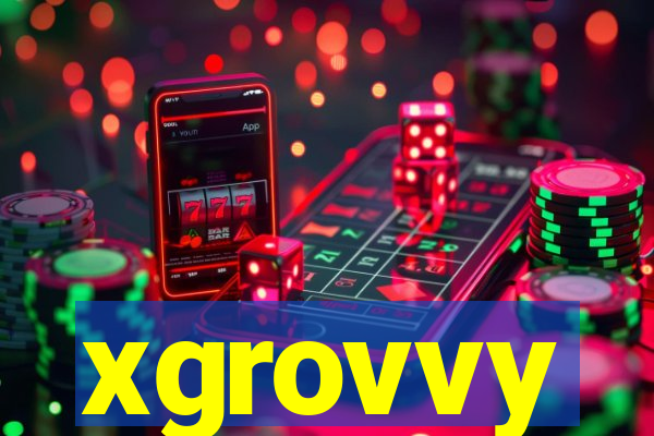 xgrovvy