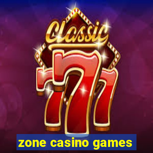 zone casino games