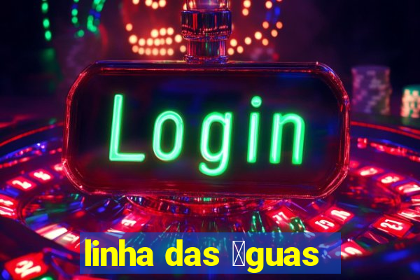 linha das 谩guas