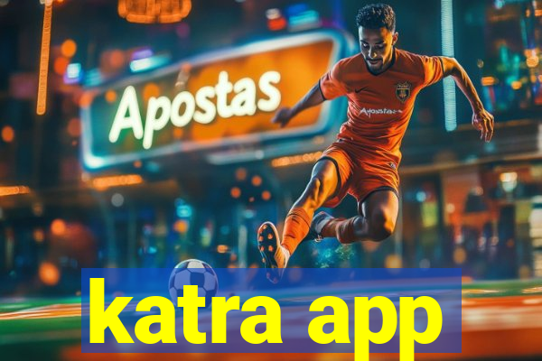 katra app