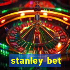 stanley bet