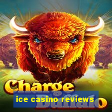 ice casino reviews