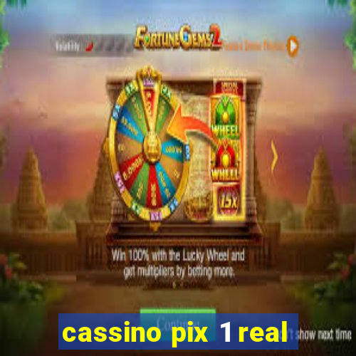 cassino pix 1 real