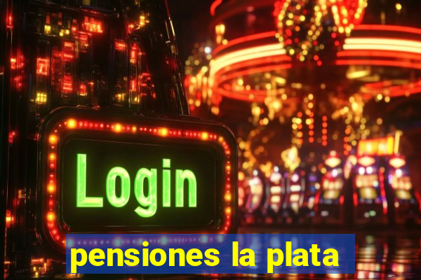 pensiones la plata