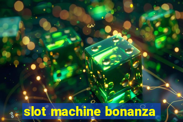 slot machine bonanza