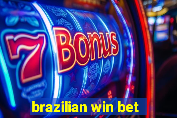 brazilian win bet