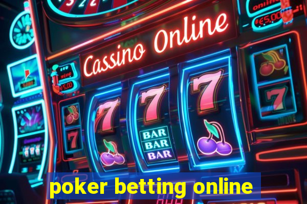 poker betting online