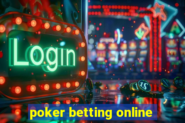 poker betting online