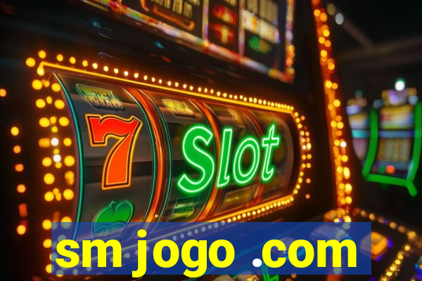 sm jogo .com