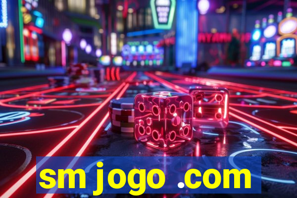 sm jogo .com