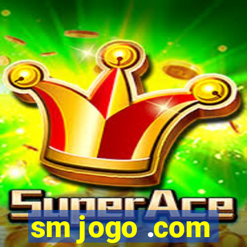 sm jogo .com