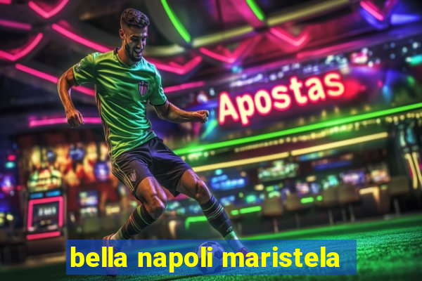 bella napoli maristela