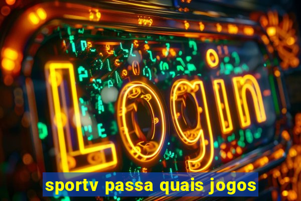 sportv passa quais jogos