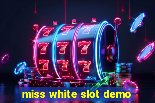 miss white slot demo