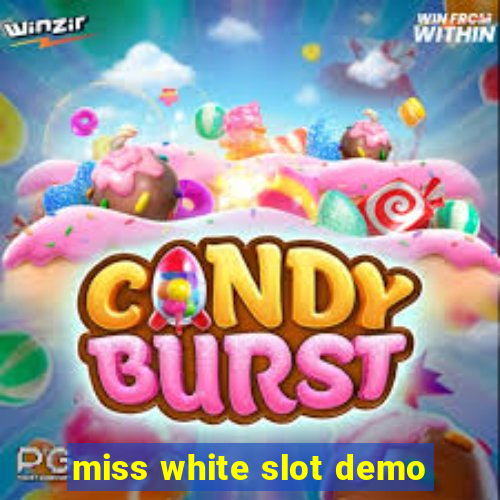 miss white slot demo