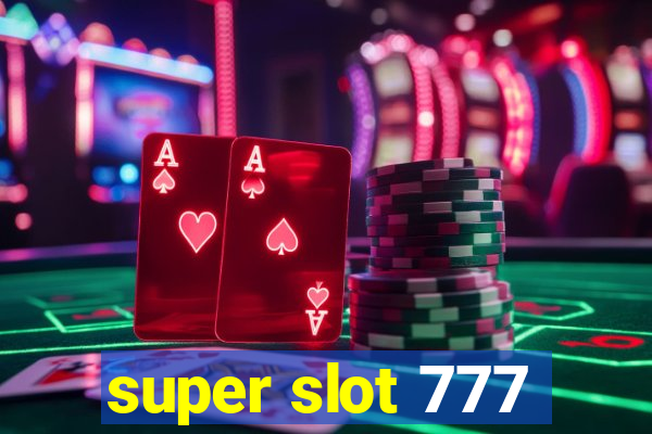 super slot 777