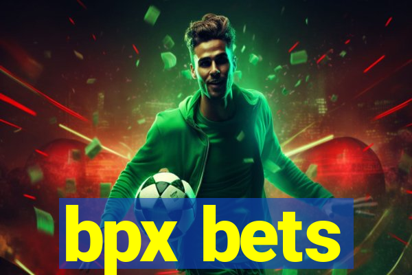 bpx bets