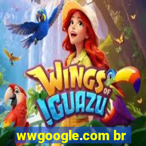 wwgoogle.com br