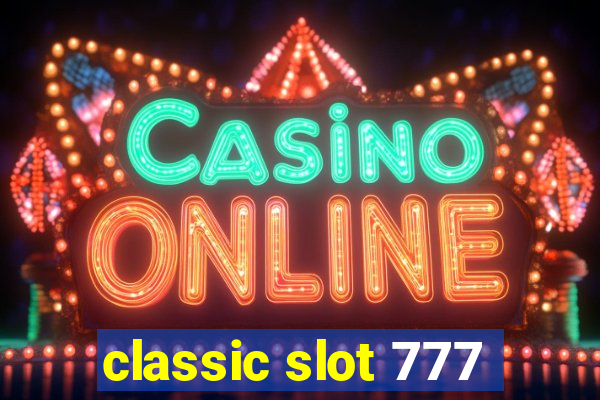 classic slot 777