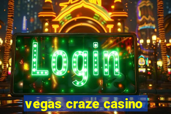 vegas craze casino