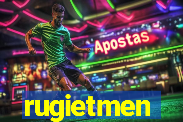 rugietmen