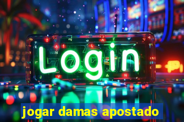 jogar damas apostado