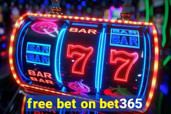 free bet on bet365