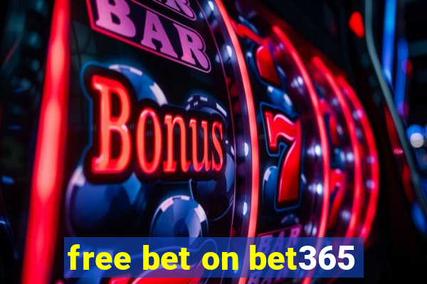 free bet on bet365