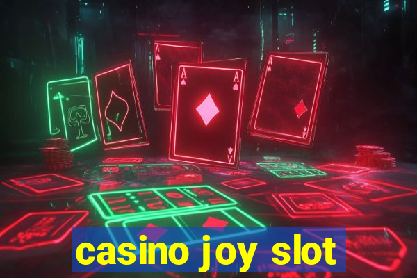 casino joy slot