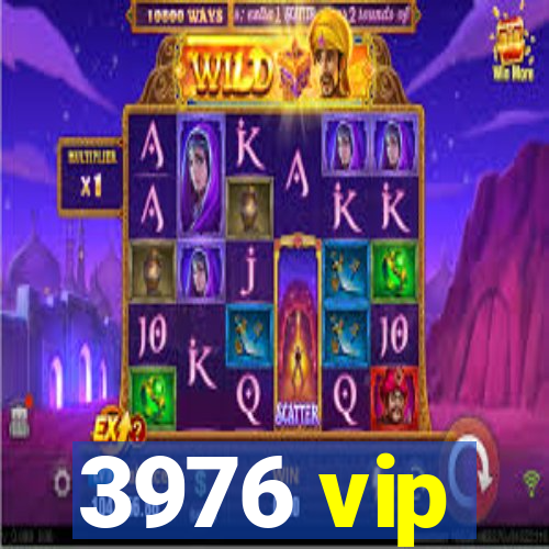 3976 vip