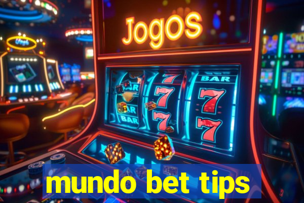 mundo bet tips